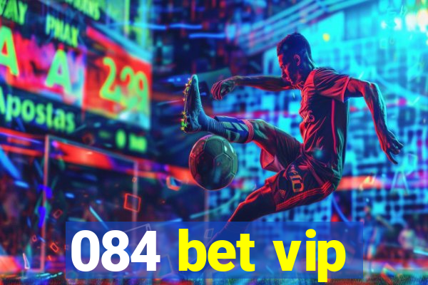 084 bet vip